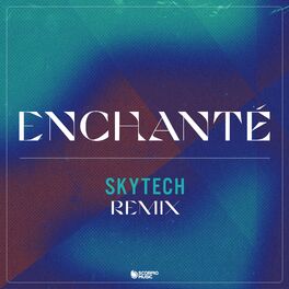 Album cover of Enchanté (Skytech Remix)
