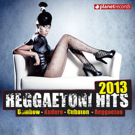 Album cover of Reggaeton Latin Hits 2013 (Dembow, Kuduro, Cubaton, Reggaeton, Fitness, Merengueton, Merengue Urbano, Latin House, Club, Zumba, Wo
