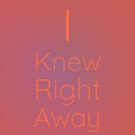Album cover of I Knew Right Away