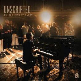 Album cover of Unscripted: Behold (King of Glory)