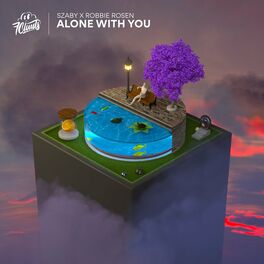 Szaby Alone With You Lyrics And Songs Deezer