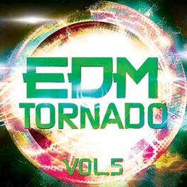 Album cover of EDM Tornado, Vol. 5