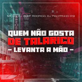 Album cover of Quem Não Gosta de Talarico - Levanta a Mão