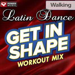 Album cover of Get In Shape Workout Mix - Latin Dance (60 Minute Non-Stop Workout Mix) [130 BPM]