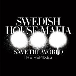 Album cover of Save The World (The Remixes)