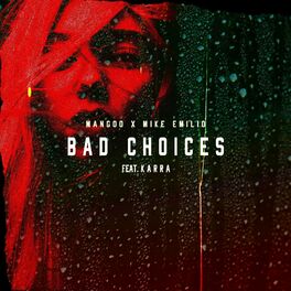Album cover of Bad Choices (feat. KARRA)