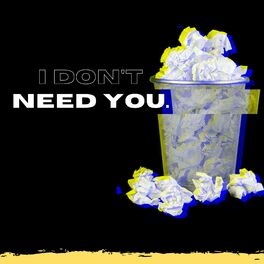 Album cover of i don't need you