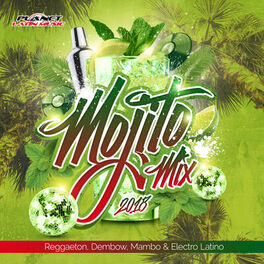Album cover of Mojito Mix 2018 (Reggaeton, Dembow, Mambo & Electro Latino)