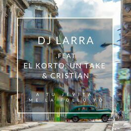 Album cover of A Tu Jevita Me la Follo Yo (feat. El Korto, Un Take & Cristian)