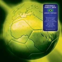 Album cover of Football Party 2014 - 100 Worldcup Hits (Brazil Edition)