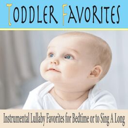 Album cover of Toddler Favorites: Instrumental Lullaby Favorites for Bedtime or to Sing a Long