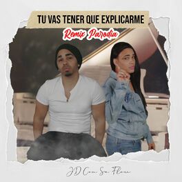 Album cover of Tu Vas a Tener Que Explicarme (Parodia)
