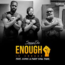 Album cover of Enough Is Enough (feat. Iconic & Fuzzy Soul Tiger) [Black Lives Matter]
