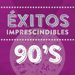 Album cover of Éxitos Imprescindibles: 90s