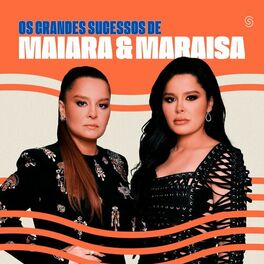 Album cover of Os Grandes Sucessos de Maiara & Maraisa