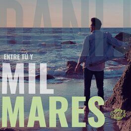 Album cover of Entre Tú y Mil Mares