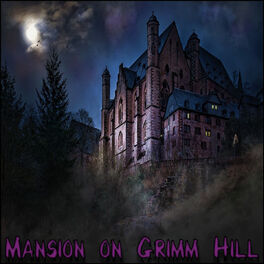 Album cover of Mansion on Grimm Hill
