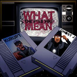Album cover of What You Mean (feat. Kurupt)