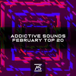 Album cover of Addictive Sounds February 2023 Top 20