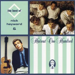 Album cover of The Best Of Nick Heyward & Haircut 100