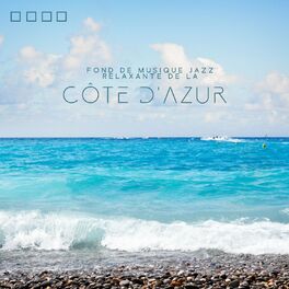Album cover of Fond de musique jazz relaxante de la Côte d'Azur