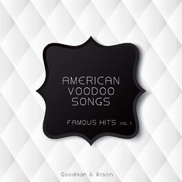 Album cover of American Voodoo Songs Famous Hits Vol 1