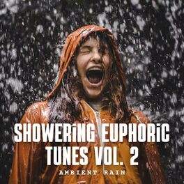 Album cover of Ambient Rain: Showering Euphoric Tunes Vol. 2