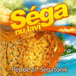 Album cover of Séga nu lavi (Pép dé zil - Séga tonik)