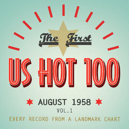 Album cover of The First Us Hot 100 August 1958, Vol. 1
