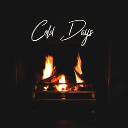 Album cover of Cold Days – Relaxation by the Fireplace, Rest, Free Time