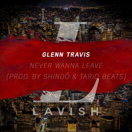 Album cover of Never Wanna Leave - Single
