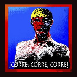 Album cover of ¡Corre, Corre, Corre!