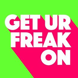 Album cover of Get Ur Freak On