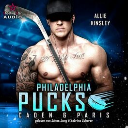 Album cover of Philadelphia Pucks: Caden & Paris - Philly Ice Hockey, Band 4 (ungekürzt)