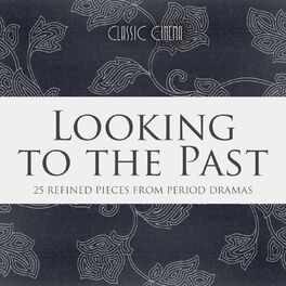 Album cover of Looking to the Past (25 Refined Pieces from Period Dramas)