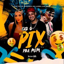 Album cover of Faz O Pix Pra Mim