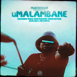 Album cover of uMalambane (feat. Alfa Kat, Costa Titch, Phantom Steeze, 031choppa & Sayfar)