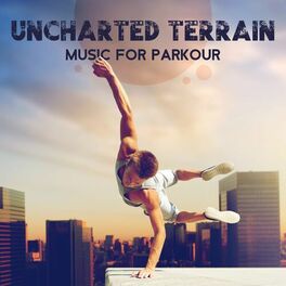 Album cover of Uncharted Terrain: Drum and Bass for Parkour Enthusiasts, High Velocity Urban Escape, Conquering Obstacles