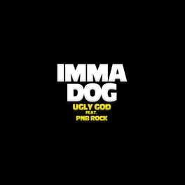 Album cover of Imma Dog (feat. PnB Rock)