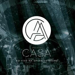 Album cover of Projeto Casa ao Vivo Na Ópera de Arame