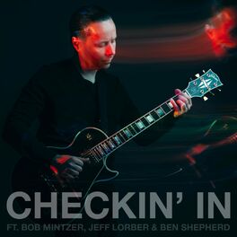 Album cover of Checkin' In (feat. Bob Mintzer, Jeff Lorber & Ben Shepherd)