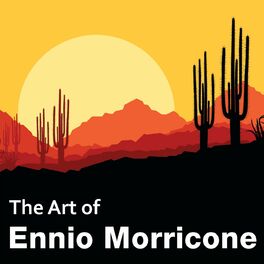 Album cover of The Art of Ennio Morricone