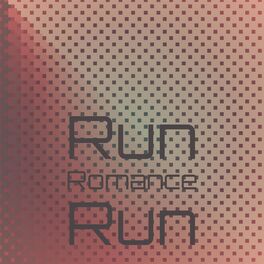 Album cover of Run Romance Run