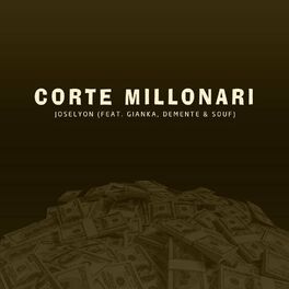 Album cover of Corte Millonari (feat. Gianka, Demente & Souf)