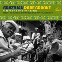 Album cover of Brazilian Rare Groove: Rare Funky Songs From Brazil