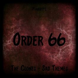 Album cover of The Clones - Sad Themes (Order 66) (from 'Star Wars') (Epic Orchestral Version)