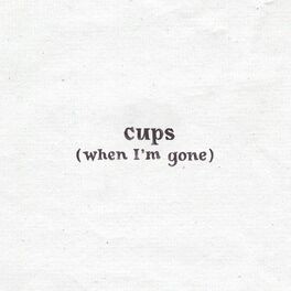 Album cover of Cups (When I'm Gone)