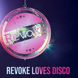 Album cover of Revoke Loves Disco