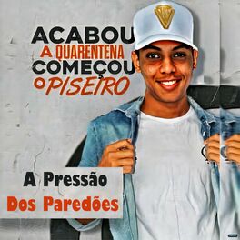 Album cover of A Pressão dos Paredões (Acabou a Quarentena Começou o Piseiro)