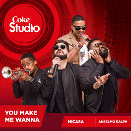 Album cover of You Make Me Wanna (Coke Studio Africa)